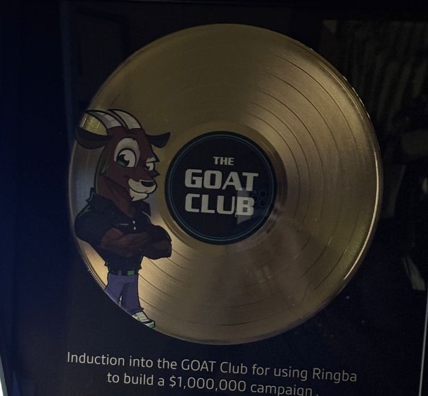 Gold record for The GOAT Club, awarded for a one million dollar Ringba campaign.